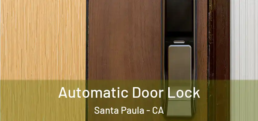  Automatic Door Lock Santa Paula - CA