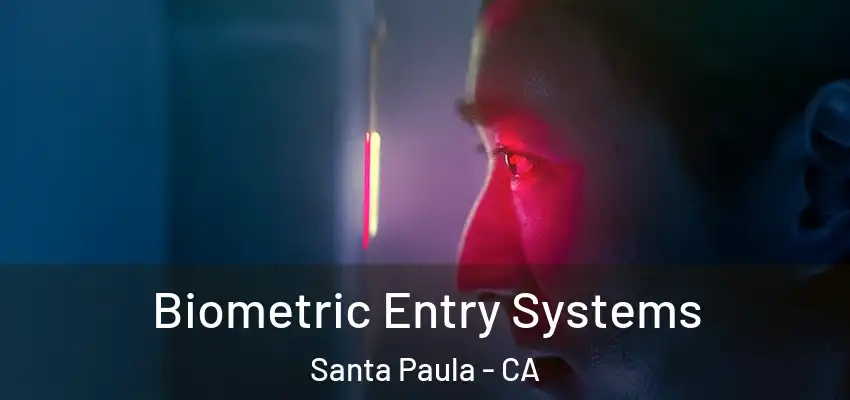  Biometric Entry Systems Santa Paula - CA