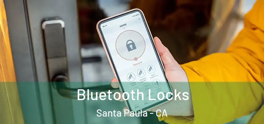  Bluetooth Locks Santa Paula - CA
