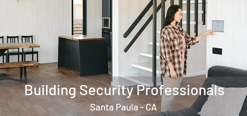  Building Security Professionals Santa Paula - CA