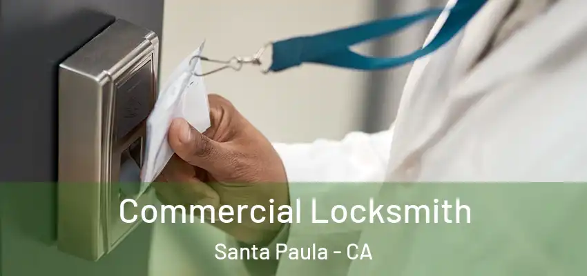  Commercial Locksmith Santa Paula - CA