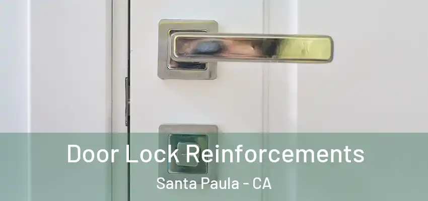  Door Lock Reinforcements Santa Paula - CA