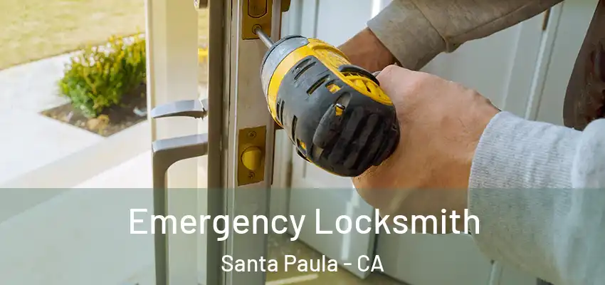  Emergency Locksmith Santa Paula - CA