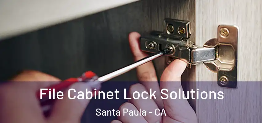  File Cabinet Lock Solutions Santa Paula - CA