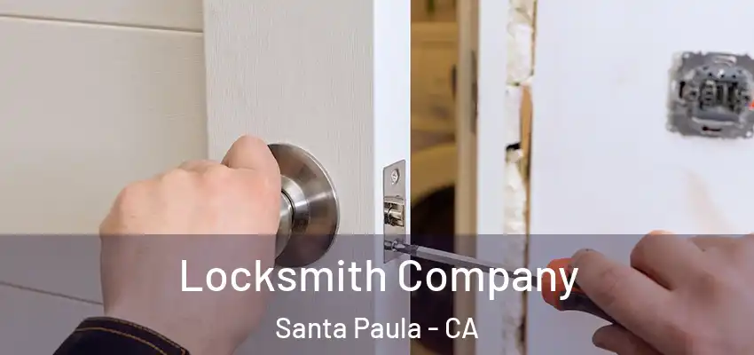 Locksmith Company Santa Paula - CA