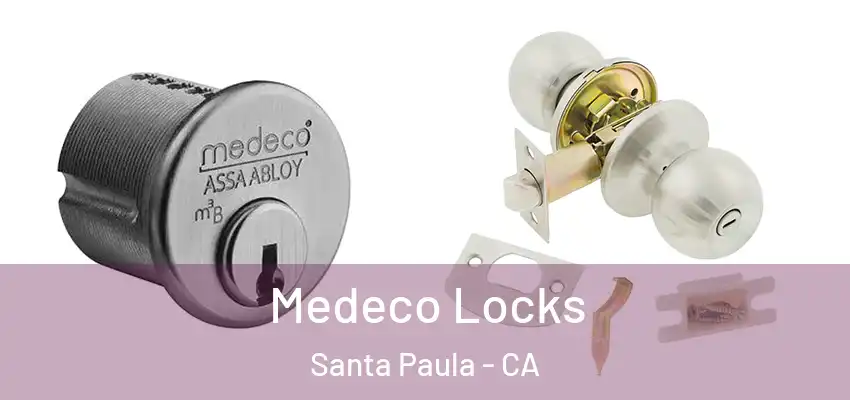  Medeco Locks Santa Paula - CA