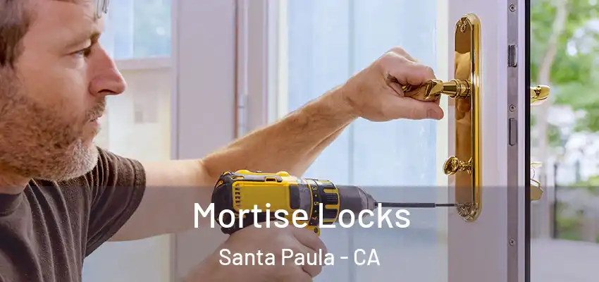 Mortise Locks Santa Paula - CA