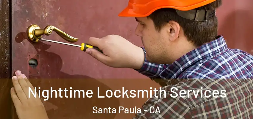 Nighttime Locksmith Services Santa Paula - CA