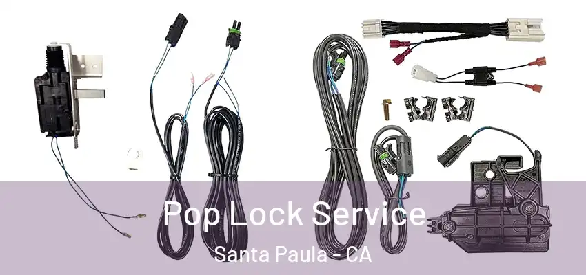  Pop Lock Service Santa Paula - CA