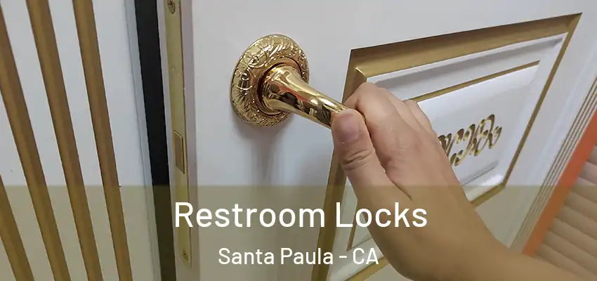  Restroom Locks Santa Paula - CA