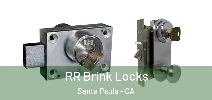  RR Brink Locks Santa Paula - CA