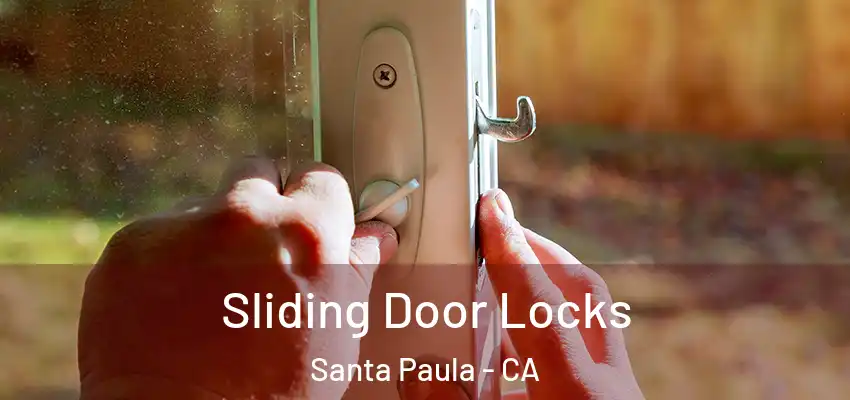  Sliding Door Locks Santa Paula - CA