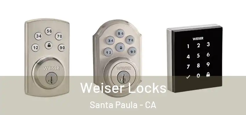  Weiser Locks Santa Paula - CA